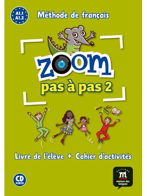 Zoom pas à pas 2, Livre de l'élève + Cahier d'activités + CD