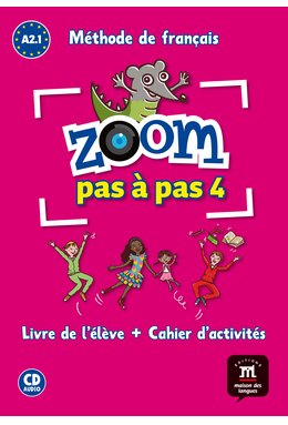 Zoom pas à pas 4, Livre de l'élève + Cahier d'activités + CD