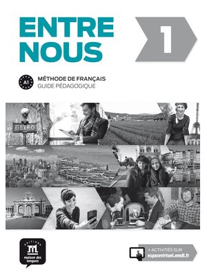 Entre nous 1, Guide pédagogique A1