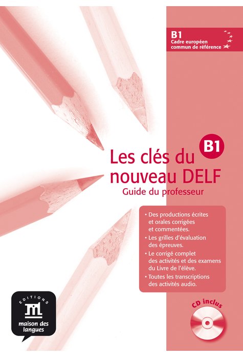 Les clés du nouveau DELF B1, Guide pédagogique + CD audio