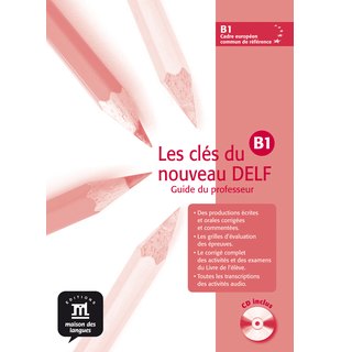 Les clés du nouveau DELF B1, Guide pédagogique + CD audio