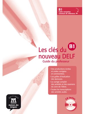 Les clés du nouveau DELF B1, Guide pédagogique + CD audio