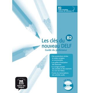 Les clés du nouveau DELF B2, Guide pédagogique + CD audio