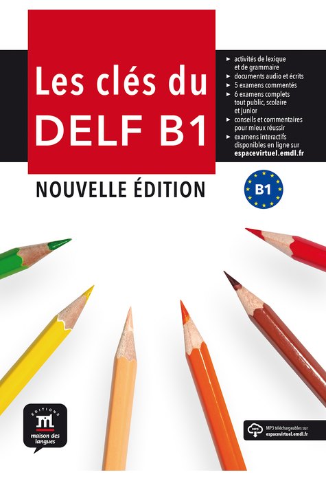 Les clés du DELF B1 Nouvelle édition, Livre de l’élève