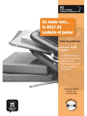 En route vers… le DELF A2 scolaire et junior, Guide du professeur + CD-ROM