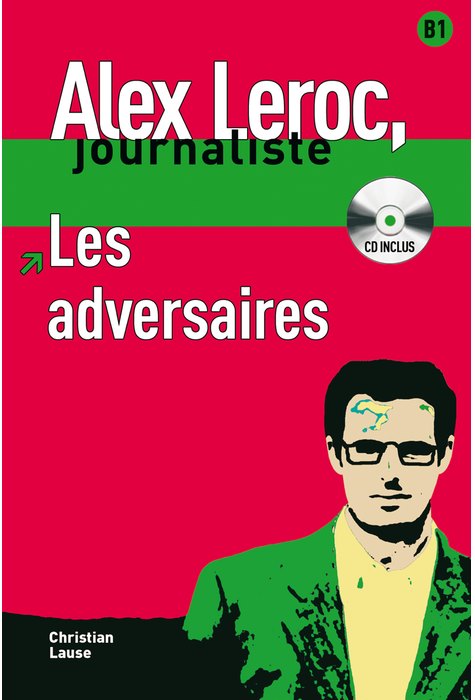 Alex Leroc: Les adversaires, Livre B1 + CD