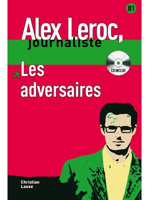 Alex Leroc: Les adversaires, Livre B1 + CD