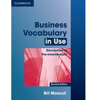 Business Vocabulary in Use: Elementary to Pre-intermediate with Answers