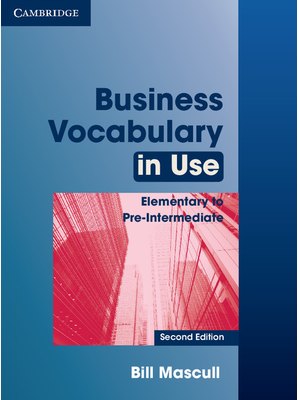 Business Vocabulary in Use: Elementary to Pre-intermediate with Answers