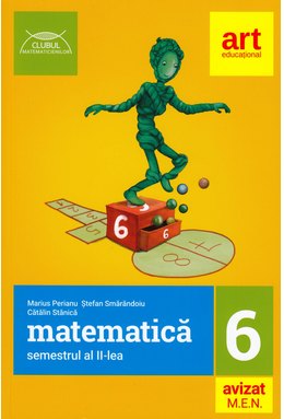 MATEMATICĂ pentru clasa a VI-a. Semestrul al II-lea. CLUBUL MATEMATICIENILOR