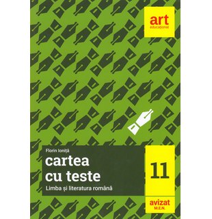 Cartea cu teste. LIMBA ȘI LITERATURA ROMÂNĂ. Clasa a XI-a