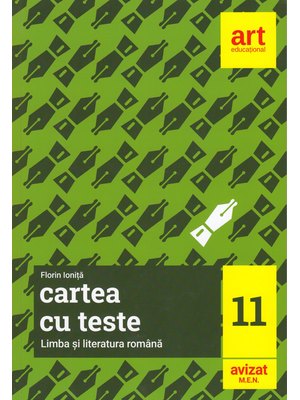 Cartea cu teste. LIMBA ȘI LITERATURA ROMÂNĂ. Clasa a XI-a