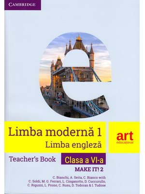 LIMBA ENGLEZĂ. Clasa a VI-a. Ghidul profesorului (Teacher's Book - Make it! 2)