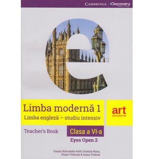 LIMBA ENGLEZĂ. Clasa a VI-a. Ghidul profesorului (Teacher's Book - Eyes open 2)