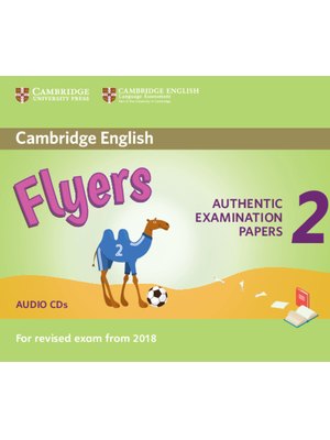 Flyers 2, Audio CDs for Revised Exam from 2018