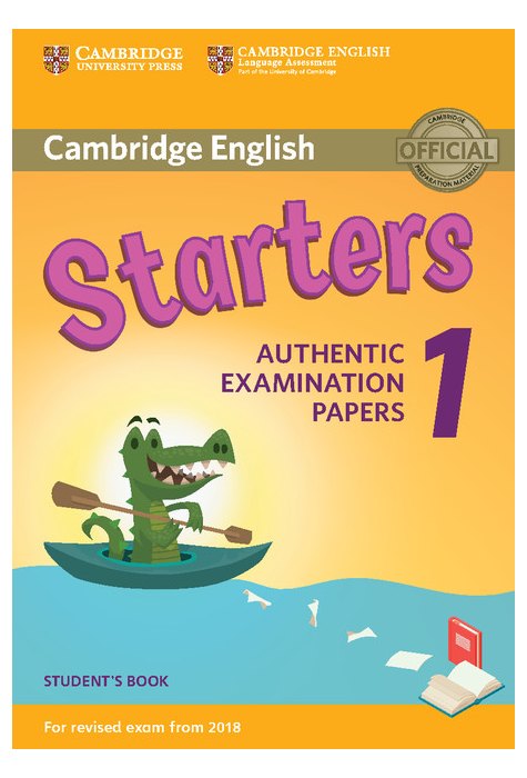 Starters 1, Student's Book for Revised Exam from 2018 Starters 1, Student's Book for Revised Exam from 2018
