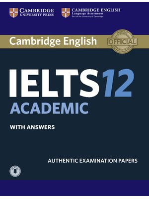 Cambridge IELTS 12 Academic, Student's Book with Answers with Audio