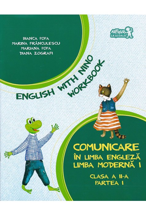 English with Nino. Comunicare în LIMBA ENGLEZĂ. Workbook. Clasa a II-a. Partea I