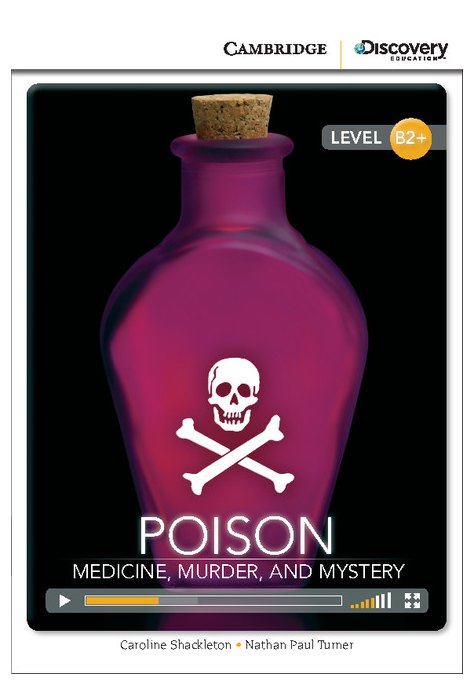 Poison: Medicine, Murder, and Mystery, High Intermediate Poison: Medicine, Murder, and Mystery, High Intermediate