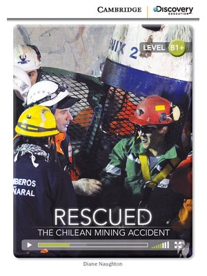 Rescued: The Chilean Mining Accident, Intermediate