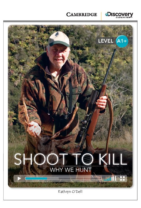 Shoot to Kill: Why We Hunt, High Beginning Shoot to Kill: Why We Hunt, High Beginning