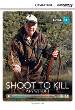 Shoot to Kill: Why We Hunt, High Beginning