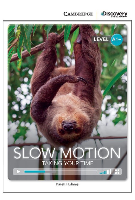 Slow Motion: Taking Your Time, High Beginning