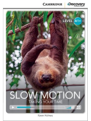 Slow Motion: Taking Your Time, High Beginning