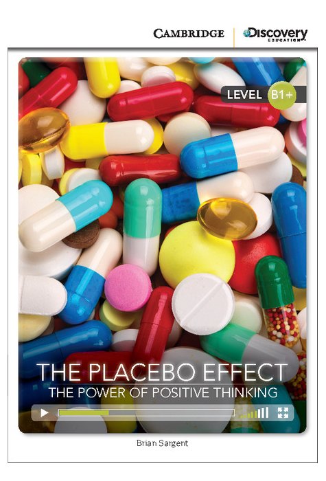 The Placebo Effect: The Power of Positive Thinking, Intermediate The Placebo Effect: The Power of Positive Thinking, Intermediate