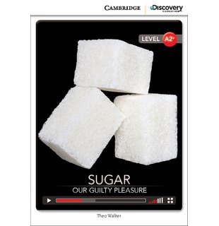 Sugar: Our Guilty Pleasure, Low Intermediate