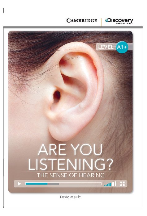 Are You Listening? The Sense of Hearing, High Beginning