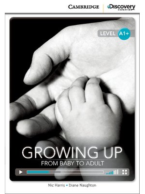 Growing Up: From Baby to Adult, High Beginning