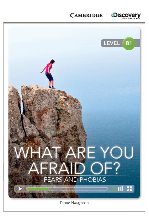 What are you Afraid of? Fears and Phobias, Intermediate What are you Afraid of? Fears and Phobias, Intermediate