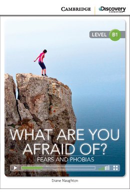 What are you Afraid of? Fears and Phobias, Intermediate