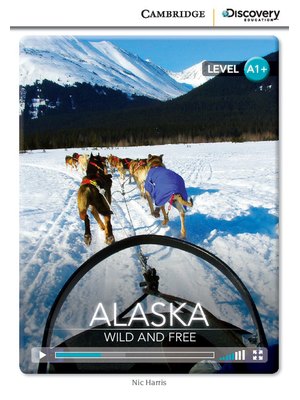 Alaska: Wild and Free, High Beginning Alaska: Wild and Free, High Beginning