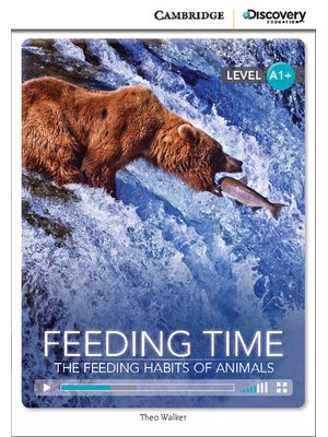 Feeding Time: The Feeding Habits of Animals, High Beginning