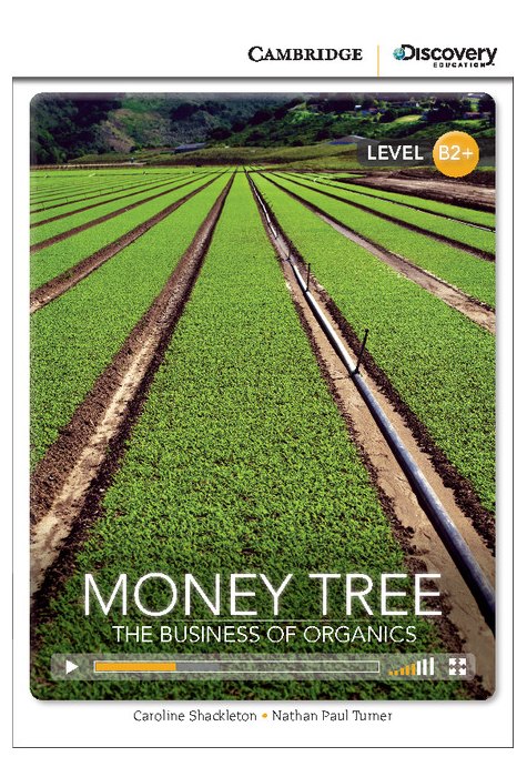Money Tree: The Business of Organics, High Intermediate Money Tree: The Business of Organics, High Intermediate