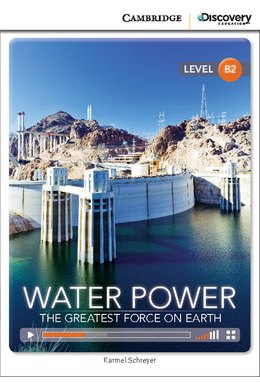 Water Power: The Greatest Force on Earth, Upper Intermediate