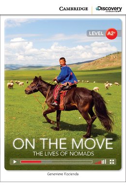 On the Move: The Lives of Nomads, Low Intermediate