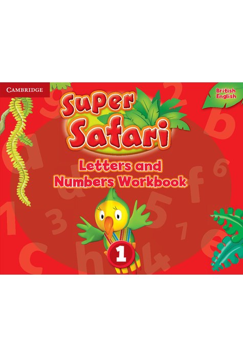 Super Safari Level 1, Letters and Numbers Workbook