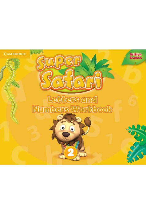 Super Safari Level 2, Letters and Numbers Workbook Super Safari Level 2, Letters and Numbers Workbook