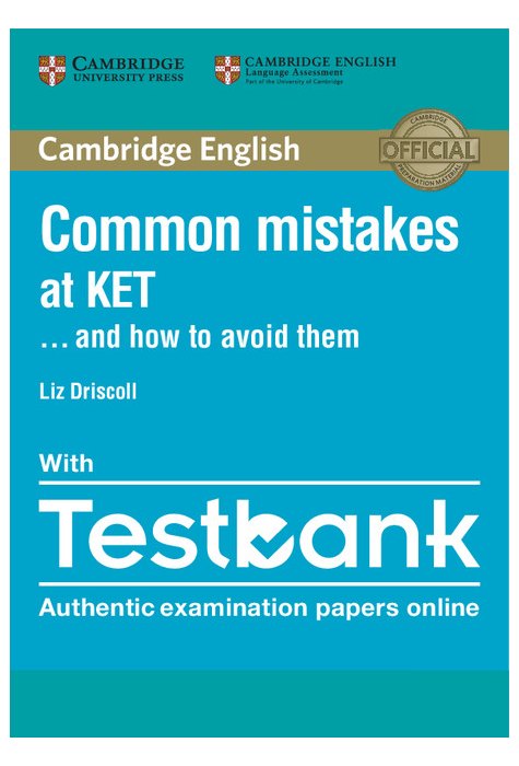 Common Mistakes at KET ...and How to Avoid Them with Testbank Common Mistakes at KET ...and How to Avoid Them with Testbank