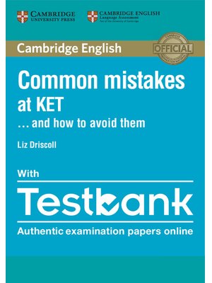 Common Mistakes at KET ...and How to Avoid Them with Testbank Common Mistakes at KET ...and How to Avoid Them with Testbank