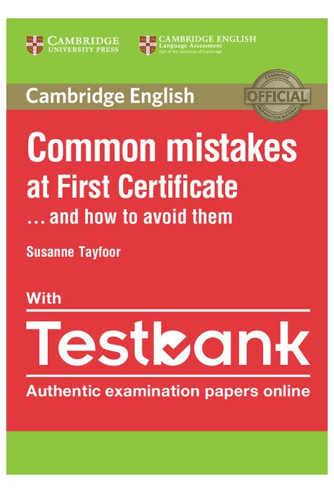 Common Mistakes at First Certificate... and How to Avoid Them with Testbank Common Mistakes at First Certificate... and How to Avoid Them with Testbank