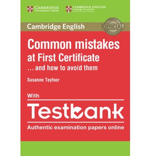 Common Mistakes at First Certificate... and How to Avoid Them with Testbank