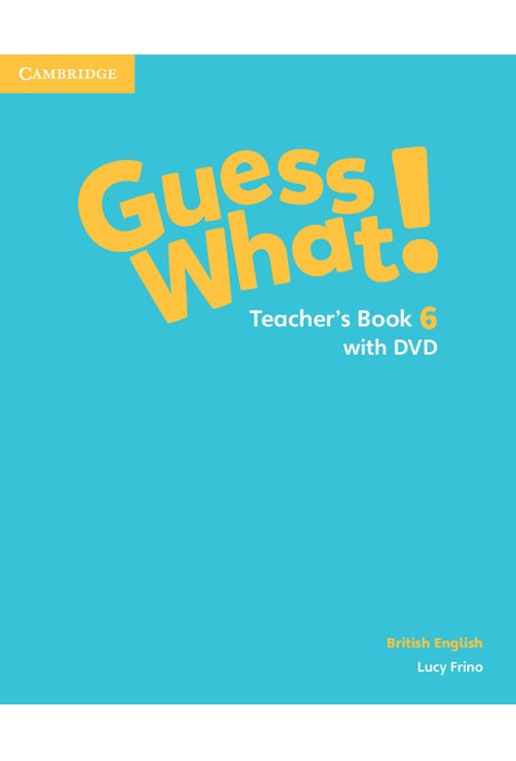 Guess What! Level 6, Teacher's Book with DVD British English