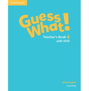 Guess What! Level 6, Teacher's Book with DVD British English