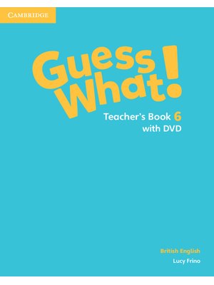 Guess What! Level 6, Teacher's Book with DVD British English