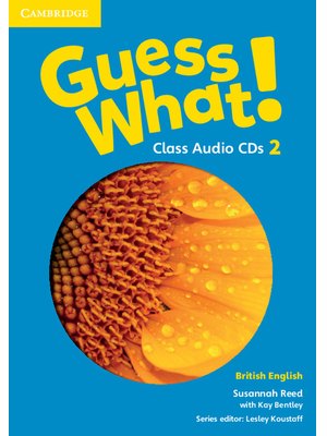 Guess What! Level 2, Class Audio CDs (3) British English