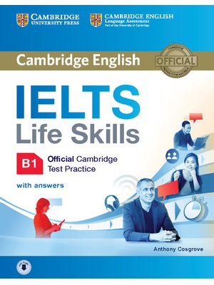IELTS Life Skills B1, Student's Book with Answers and Audio IELTS Life Skills B1, Student's Book with Answers and Audio